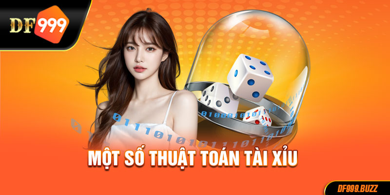 Một số thuật toán tài xỉu thịnh hành