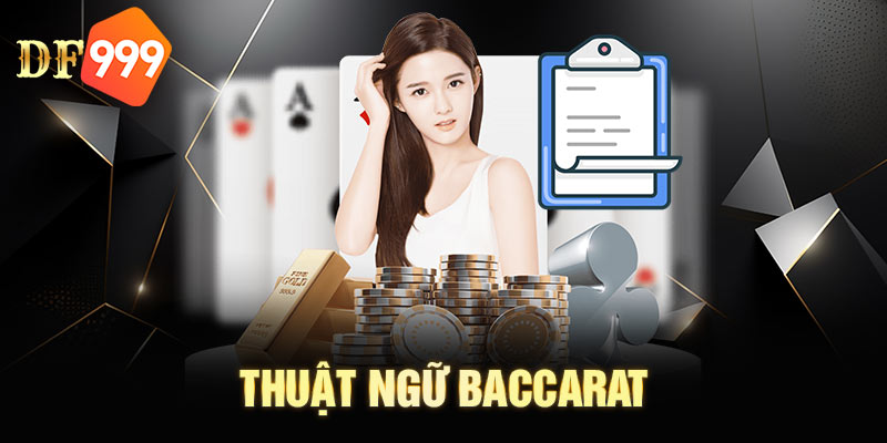 Thuật ngữ thường dùng trong baccarat